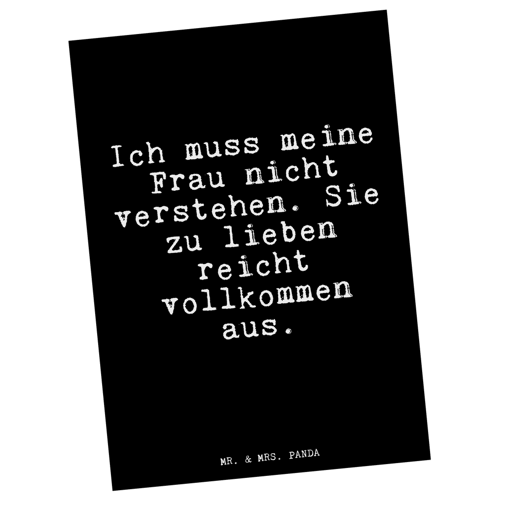 Postkarte Fun Talk Ich muss meine Frau nicht verstehen. Sie zu lieben reicht vollkommen aus. Geschenkkarte, Grußkarte, Karte, Einladung, Ansichtskarte, Geburtstagskarte, Einladungskarte, Dankeskarte, Spruch, Sprüche, lustig, Weisheiten, Zitate, Glizer Spruch Sprüche Weisheiten Zitate Lustig Weisheit Worte