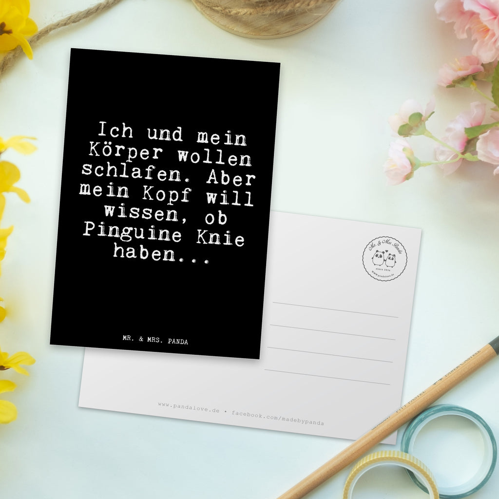 Postkarte Fun Talk Ich und mein Körper wollen schlafen. Aber mein Kopf will wissen, ob Pinguine Knie haben... Geschenkkarte, Grußkarte, Karte, Einladung, Ansichtskarte, Geburtstagskarte, Einladungskarte, Dankeskarte, Spruch, Sprüche, lustig, Weisheiten, Zitate, Glizer Spruch Sprüche Weisheiten Zitate Lustig Weisheit Worte