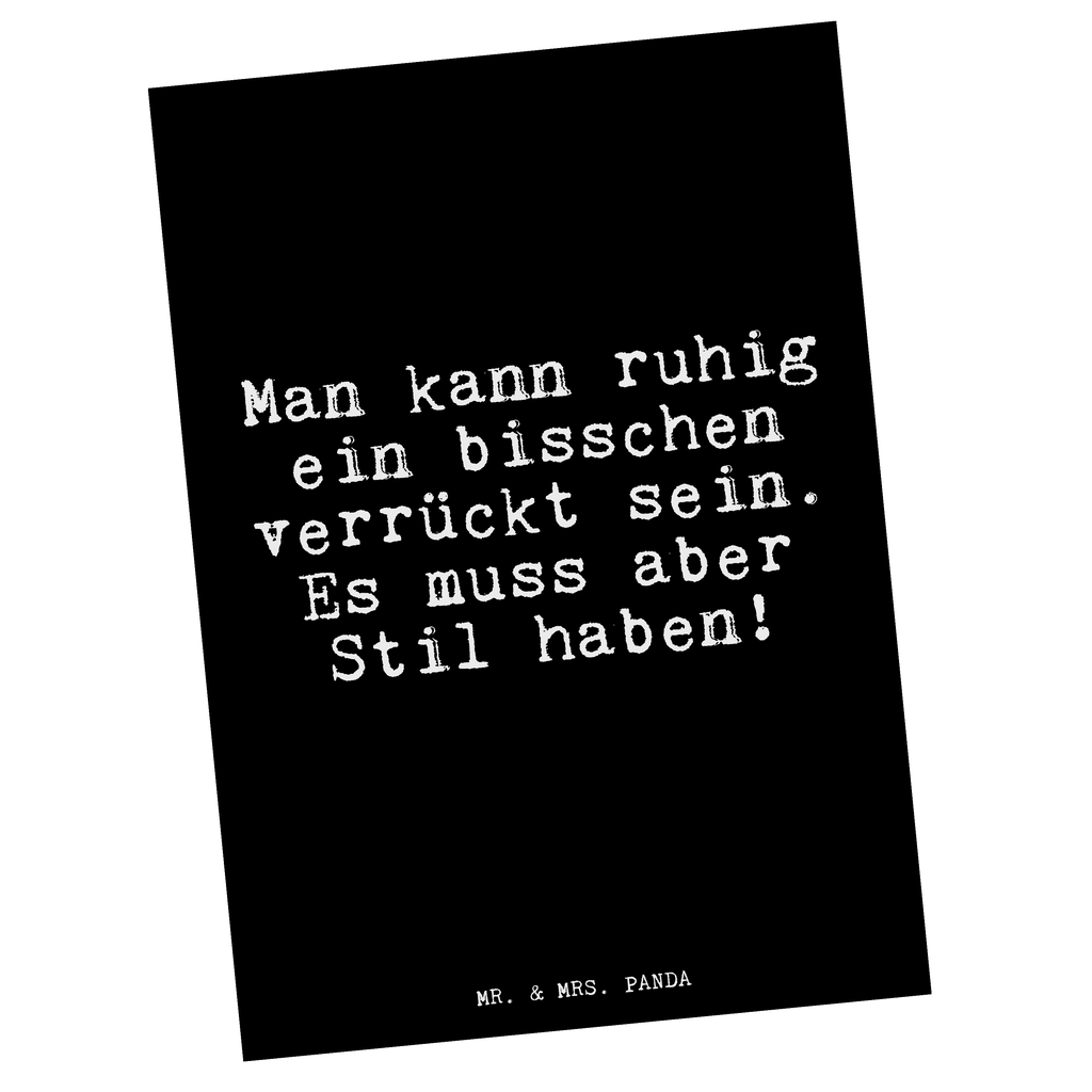 Postkarte Fun Talk Man kann ruhig ein bisschen verrückt sein. Es muss aber Stil haben! Geschenkkarte, Grußkarte, Karte, Einladung, Ansichtskarte, Geburtstagskarte, Einladungskarte, Spruch, Sprüche, lustig, Weisheiten, Zitate, Glizer Spruch Sprüche Weisheiten Zitate Lustig Weisheit Worte