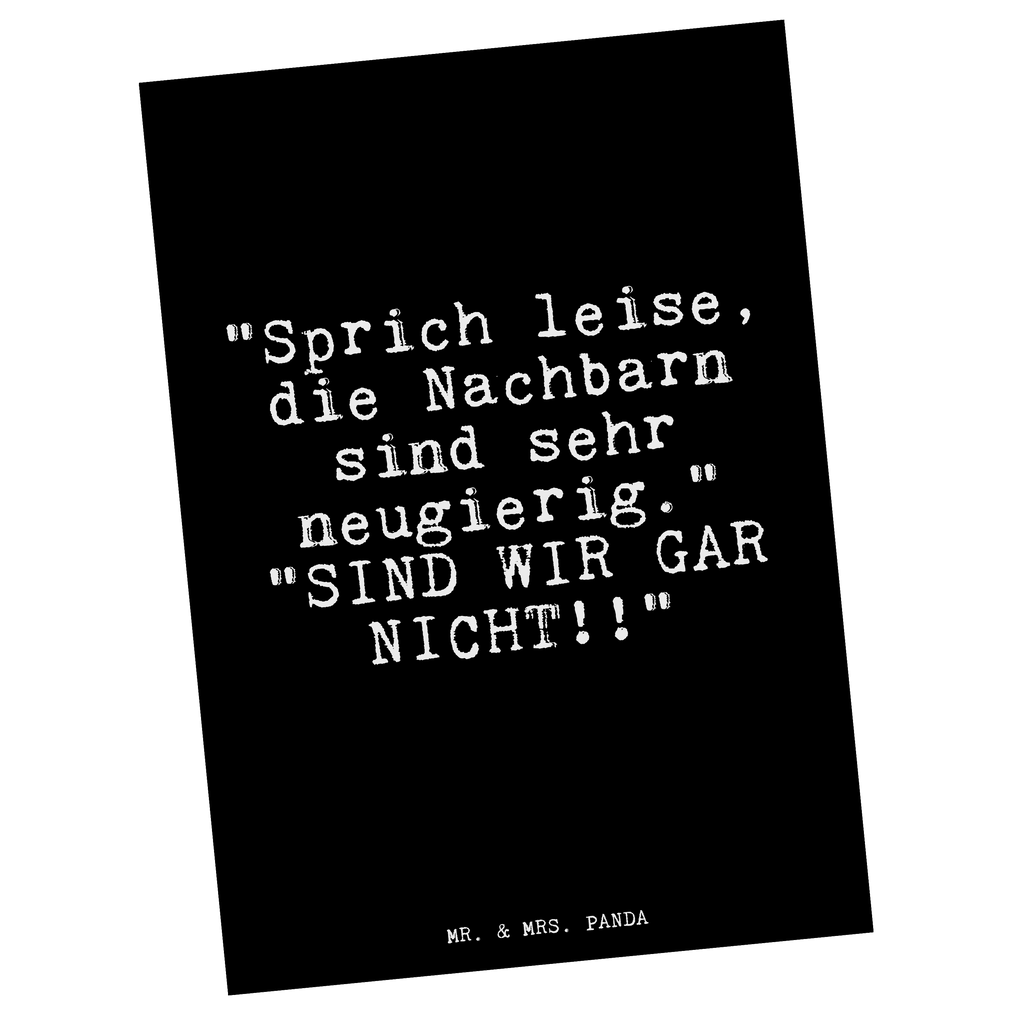 Postkarte Fun Talk "Sprich leise, die Nachbarn sind sehr neugierig."   "SIND WIR GAR NICHT!!" Geschenkkarte, Grußkarte, Karte, Einladung, Ansichtskarte, Geburtstagskarte, Einladungskarte, Dankeskarte, Spruch, Sprüche, lustig, Weisheiten, Zitate, Glizer Spruch Sprüche Weisheiten Zitate Lustig Weisheit Worte