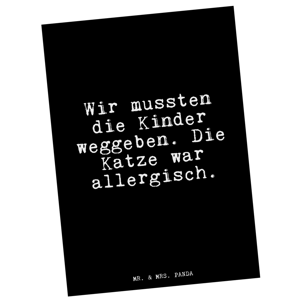 Postkarte Fun Talk Wir mussten die Kinder weggeben. Die Katze war allergisch. Geschenkkarte, Grußkarte, Karte, Einladung, Ansichtskarte, Geburtstagskarte, Einladungskarte, Spruch, Sprüche, lustig, Weisheiten, Zitate, Glizer Spruch Sprüche Weisheiten Zitate Lustig Weisheit Worte
