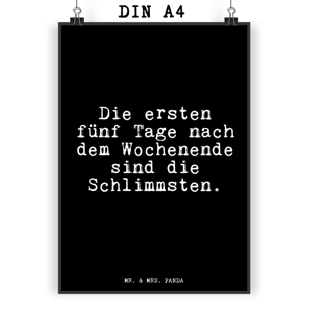 Poster Fun Talk Die ersten fünf Tage nach dem Wochenende sind die Schlimmsten. Poster, Wandposter, Bild, Wanddeko, Küchenposter, Kinderposter, Wanddeko Bild, Raumdekoration, Wanddekoration, Handgemaltes Poster, Mr. & Mrs. Panda Poster, Designposter, Kunstdruck, Posterdruck, Spruch, Sprüche, lustig, Weisheiten, Zitate, Glizer Spruch Sprüche Weisheiten Zitate Lustig Weisheit Worte