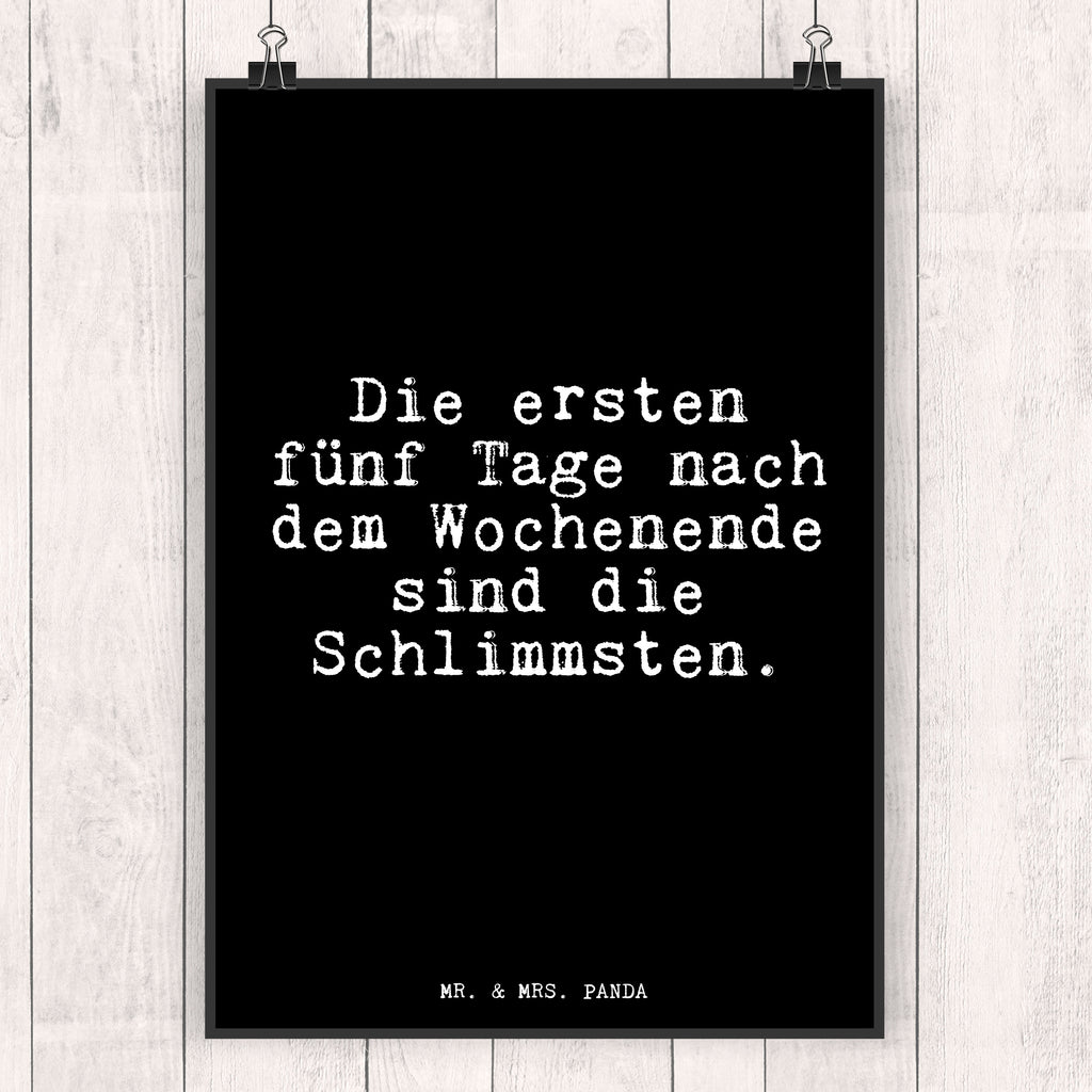 Poster Fun Talk Die ersten fünf Tage nach dem Wochenende sind die Schlimmsten. Poster, Wandposter, Bild, Wanddeko, Küchenposter, Kinderposter, Wanddeko Bild, Raumdekoration, Wanddekoration, Handgemaltes Poster, Mr. & Mrs. Panda Poster, Designposter, Kunstdruck, Posterdruck, Spruch, Sprüche, lustig, Weisheiten, Zitate, Glizer Spruch Sprüche Weisheiten Zitate Lustig Weisheit Worte