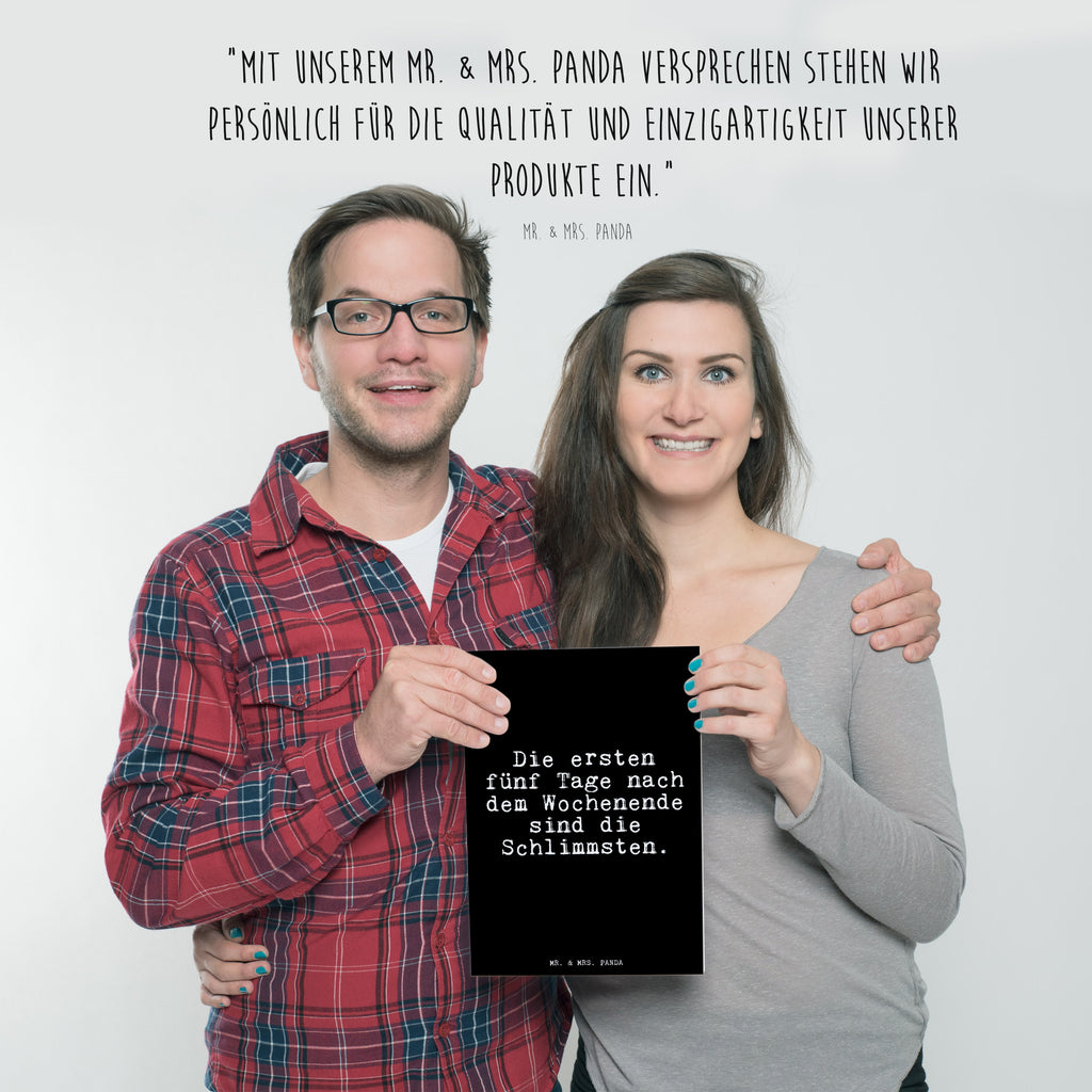 Poster Fun Talk Die ersten fünf Tage nach dem Wochenende sind die Schlimmsten. Poster, Wandposter, Bild, Wanddeko, Küchenposter, Kinderposter, Wanddeko Bild, Raumdekoration, Wanddekoration, Handgemaltes Poster, Mr. & Mrs. Panda Poster, Designposter, Kunstdruck, Posterdruck, Spruch, Sprüche, lustig, Weisheiten, Zitate, Glizer Spruch Sprüche Weisheiten Zitate Lustig Weisheit Worte