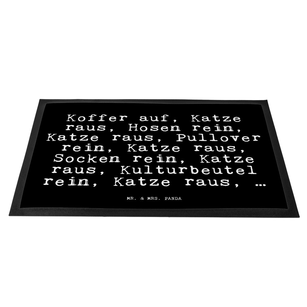 Fußmatte Fun Talk Koffer auf, Katze raus, Hosen rein, Katze raus, Pullover rein, Katze raus, Socken rein, Katze raus, Kulturbeutel rein, Katze raus, … Türvorleger, Schmutzmatte, Fußabtreter, Matte, Schmutzfänger, Fußabstreifer, Schmutzfangmatte, Türmatte, Motivfußmatte, Haustürmatte, Vorleger, Spruch, Sprüche, lustig, Weisheiten, Zitate, Glizer Spruch Sprüche Weisheiten Zitate Lustig Weisheit Worte