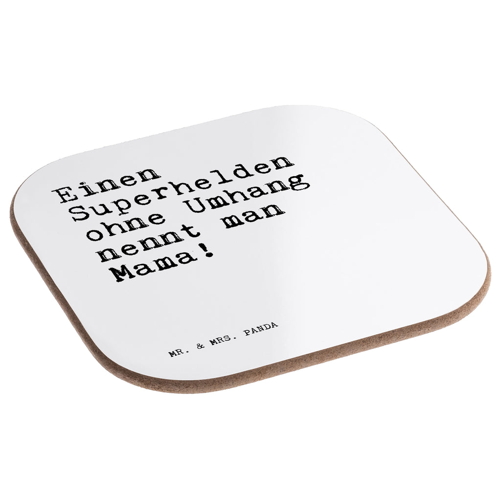 Quadratische Untersetzer Sprüche und Zitate Einen Superhelden ohne Umhang nennt man Mama! Bierdeckel, Glasuntersetzer, Untersetzer Gläser, Getränkeuntersetzer, Spruch, Sprüche, lustig, Weisheiten, Zitate, Spruch Sprüche Weisheiten Zitate Lustig Weisheit Worte