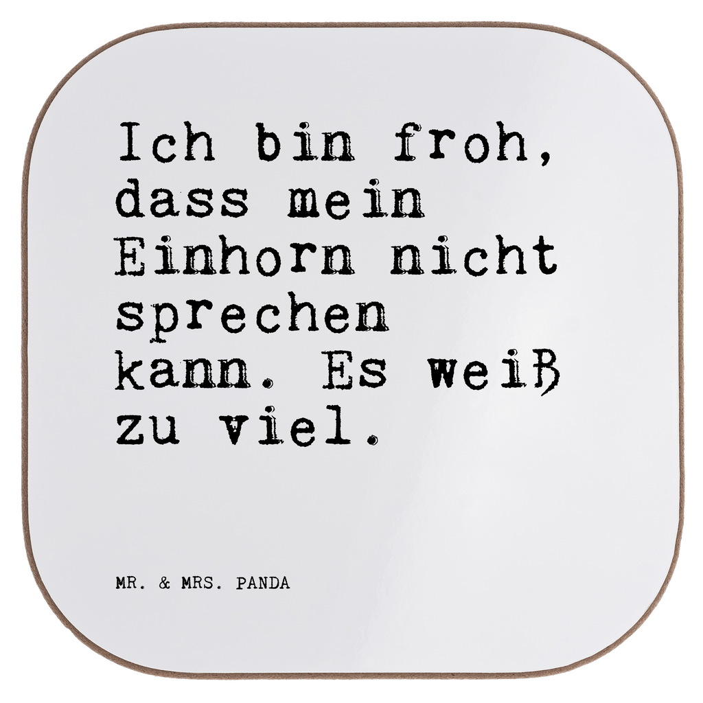 Quadratische Untersetzer Sprüche und Zitate Ich bin froh, dass mein Einhorn nicht sprechen kann. Es weiß zu viel. Bierdeckel, Glasuntersetzer, Untersetzer Gläser, Getränkeuntersetzer, Spruch, Sprüche, lustig, Weisheiten, Zitate, Spruch Sprüche Weisheiten Zitate Lustig Weisheit Worte