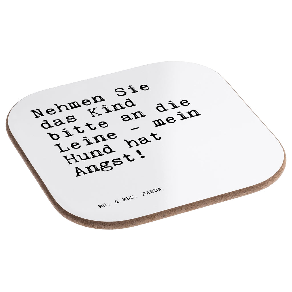 Quadratische Untersetzer Sprüche und Zitate Nehmen Sie das Kind bitte an die Leine - mein Hund hat Angst! Bierdeckel, Glasuntersetzer, Untersetzer Gläser, Getränkeuntersetzer, Spruch, Sprüche, lustig, Weisheiten, Zitate, Spruch Sprüche Weisheiten Zitate Lustig Weisheit Worte