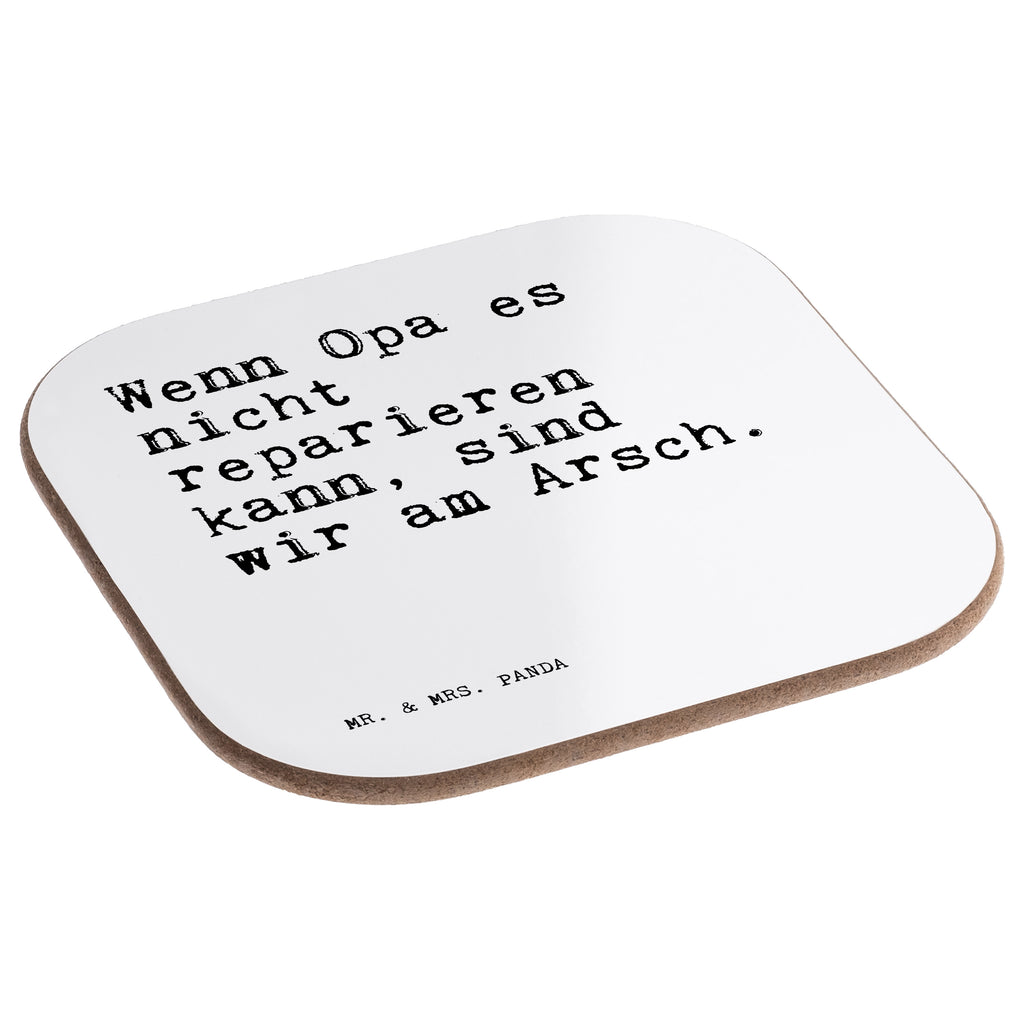 Quadratische Untersetzer Sprüche und Zitate Wenn Opa es nicht reparieren kann, sind wir am Arsch. Bierdeckel, Glasuntersetzer, Untersetzer Gläser, Getränkeuntersetzer, Spruch, Sprüche, lustig, Weisheiten, Zitate, Spruch Sprüche Weisheiten Zitate Lustig Weisheit Worte