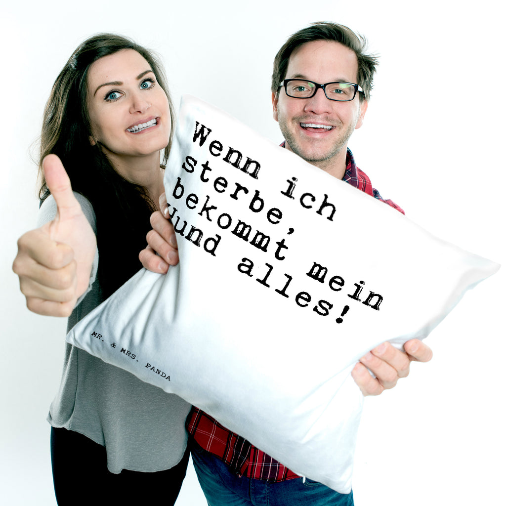 40x40 Kissen Sprüche und Zitate Wenn ich sterbe, bekommt mein Hund alles! Kissenhülle, Kopfkissen, Sofakissen, Dekokissen, Motivkissen, Spruch, Sprüche, lustig, Weisheiten, Zitate, Spruch Sprüche Weisheiten Zitate Lustig Weisheit Worte