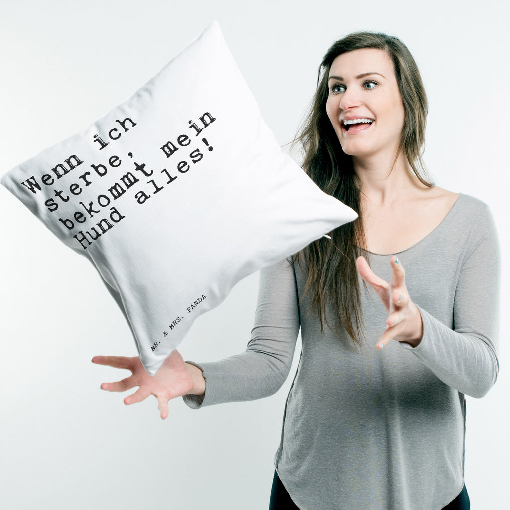40x40 Kissen Sprüche und Zitate Wenn ich sterbe, bekommt mein Hund alles! Kissenhülle, Kopfkissen, Sofakissen, Dekokissen, Motivkissen, Spruch, Sprüche, lustig, Weisheiten, Zitate, Spruch Sprüche Weisheiten Zitate Lustig Weisheit Worte