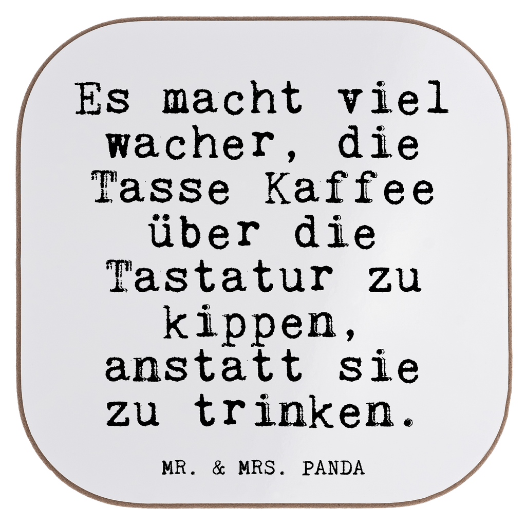Quadratische Untersetzer Fun Talk Es macht viel wacher, die Tasse Kaffee über die Tastatur zu kippen, anstatt sie zu trinken. Bierdeckel, Glasuntersetzer, Untersetzer Gläser, Getränkeuntersetzer, Spruch, Sprüche, lustig, Weisheiten, Zitate, Glizer Spruch Sprüche Weisheiten Zitate Lustig Weisheit Worte