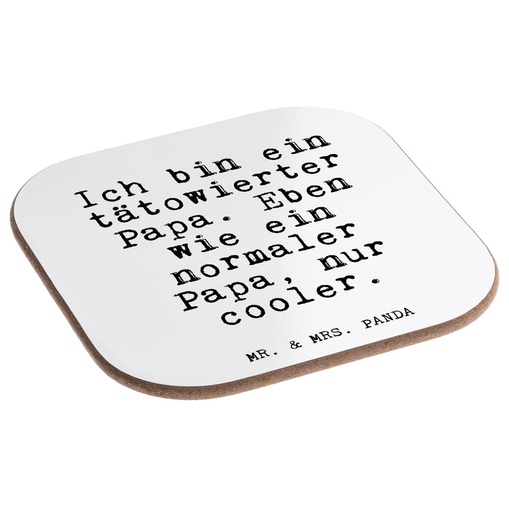 Quadratische Untersetzer Fun Talk Ich bin ein tätowierter Papa. Eben wie ein normaler Papa, nur cooler. Bierdeckel, Glasuntersetzer, Untersetzer Gläser, Getränkeuntersetzer, Spruch, Sprüche, lustig, Weisheiten, Zitate, Glizer Spruch Sprüche Weisheiten Zitate Lustig Weisheit Worte
