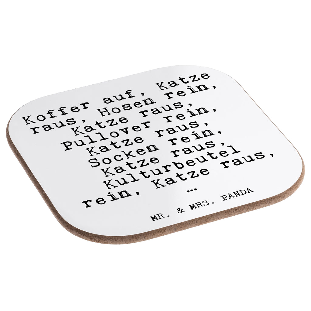 Quadratische Untersetzer Fun Talk Koffer auf, Katze raus, Hosen rein, Katze raus, Pullover rein, Katze raus, Socken rein, Katze raus, Kulturbeutel rein, Katze raus, … Bierdeckel, Glasuntersetzer, Untersetzer Gläser, Getränkeuntersetzer, Spruch, Sprüche, lustig, Weisheiten, Zitate, Glizer Spruch Sprüche Weisheiten Zitate Lustig Weisheit Worte