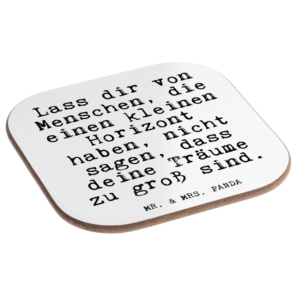 Quadratische Untersetzer Fun Talk Lass dir von Menschen, die einen kleinen Horizont haben, nicht sagen, dass deine Träume zu groß sind. Bierdeckel, Glasuntersetzer, Untersetzer Gläser, Getränkeuntersetzer, Spruch, Sprüche, lustig, Weisheiten, Zitate, Glizer Spruch Sprüche Weisheiten Zitate Lustig Weisheit Worte