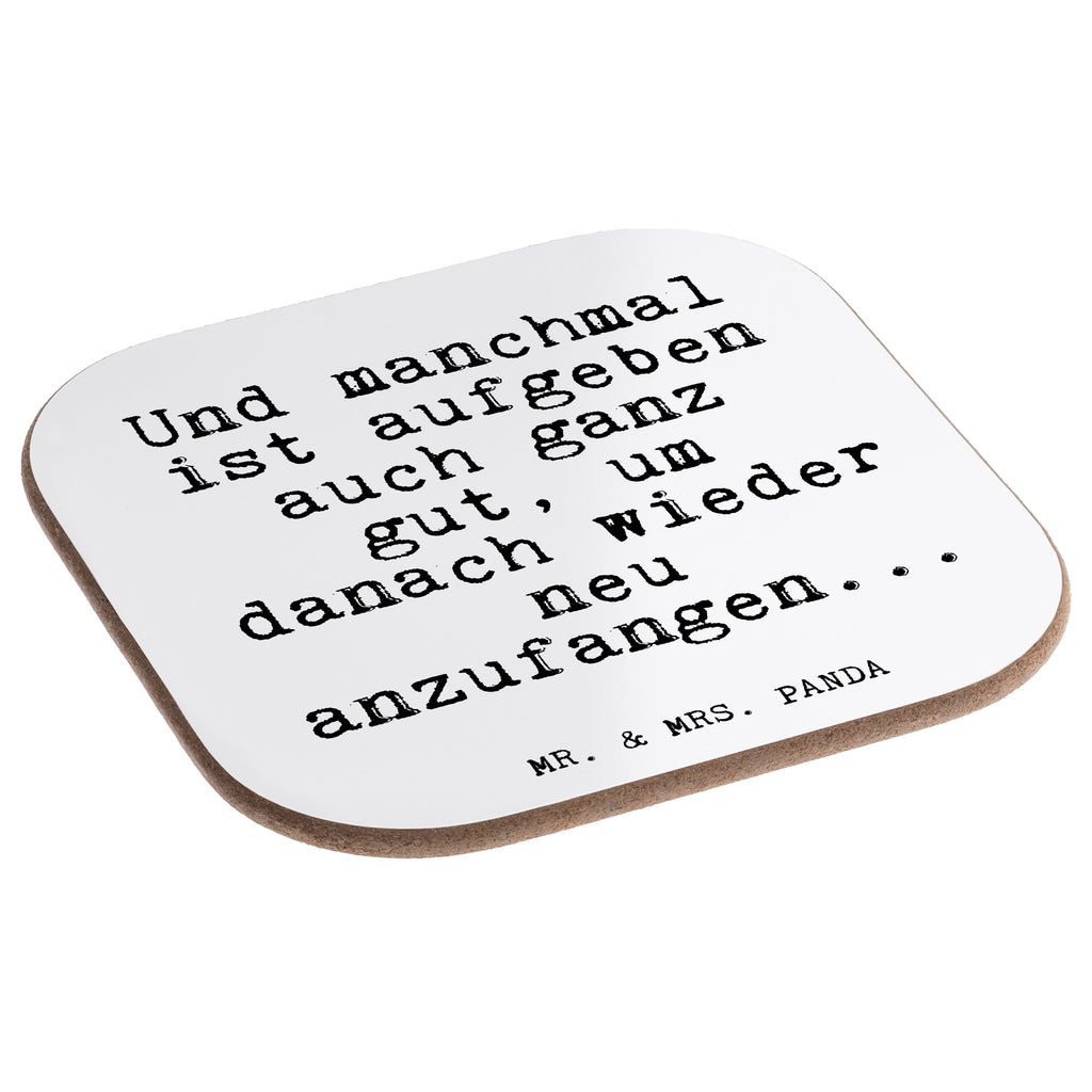 Quadratische Untersetzer Fun Talk Und manchmal ist aufgeben auch ganz gut, um danach wieder neu anzufangen... Bierdeckel, Glasuntersetzer, Untersetzer Gläser, Getränkeuntersetzer, Spruch, Sprüche, lustig, Weisheiten, Zitate, Glizer Spruch Sprüche Weisheiten Zitate Lustig Weisheit Worte