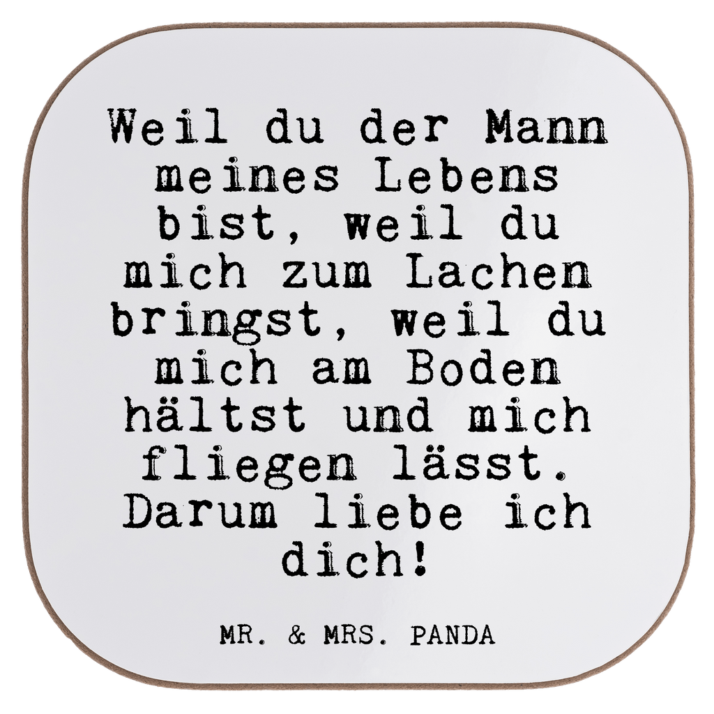 Quadratische Untersetzer Fun Talk Weil du der Mann meines Lebens bist, weil du mich zum Lachen bringst, weil du mich am Boden hältst und mich fliegen lässt. Darum liebe ich dich! Bierdeckel, Glasuntersetzer, Untersetzer Gläser, Getränkeuntersetzer, Spruch, Sprüche, lustig, Weisheiten, Zitate, Glizer Spruch Sprüche Weisheiten Zitate Lustig Weisheit Worte