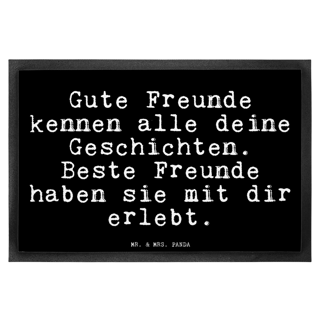 Fußmatte Fun Talk Gute Freunde kennen alle deine Geschichten. Beste Freunde haben sie mit dir erlebt. Türvorleger, Schmutzmatte, Fußabtreter, Matte, Schmutzfänger, Fußabstreifer, Schmutzfangmatte, Türmatte, Motivfußmatte, Haustürmatte, Vorleger, Spruch, Sprüche, lustig, Weisheiten, Zitate, Glizer Spruch Sprüche Weisheiten Zitate Lustig Weisheit Worte
