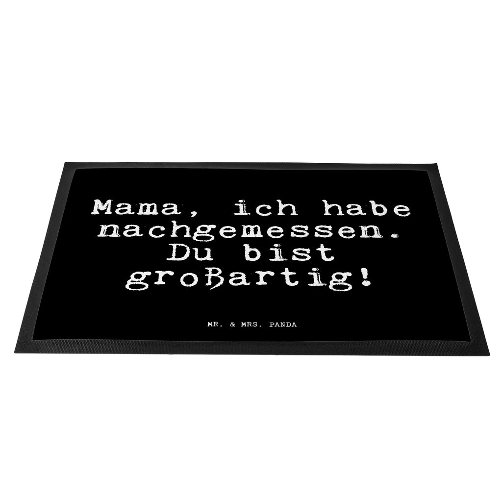 Fußmatte Fun Talk Mama, ich habe nachgemessen. Du bist großartig! Türvorleger, Schmutzmatte, Fußabtreter, Matte, Schmutzfänger, Fußabstreifer, Schmutzfangmatte, Türmatte, Motivfußmatte, Haustürmatte, Vorleger, Spruch, Sprüche, lustig, Weisheiten, Zitate, Glizer Spruch Sprüche Weisheiten Zitate Lustig Weisheit Worte