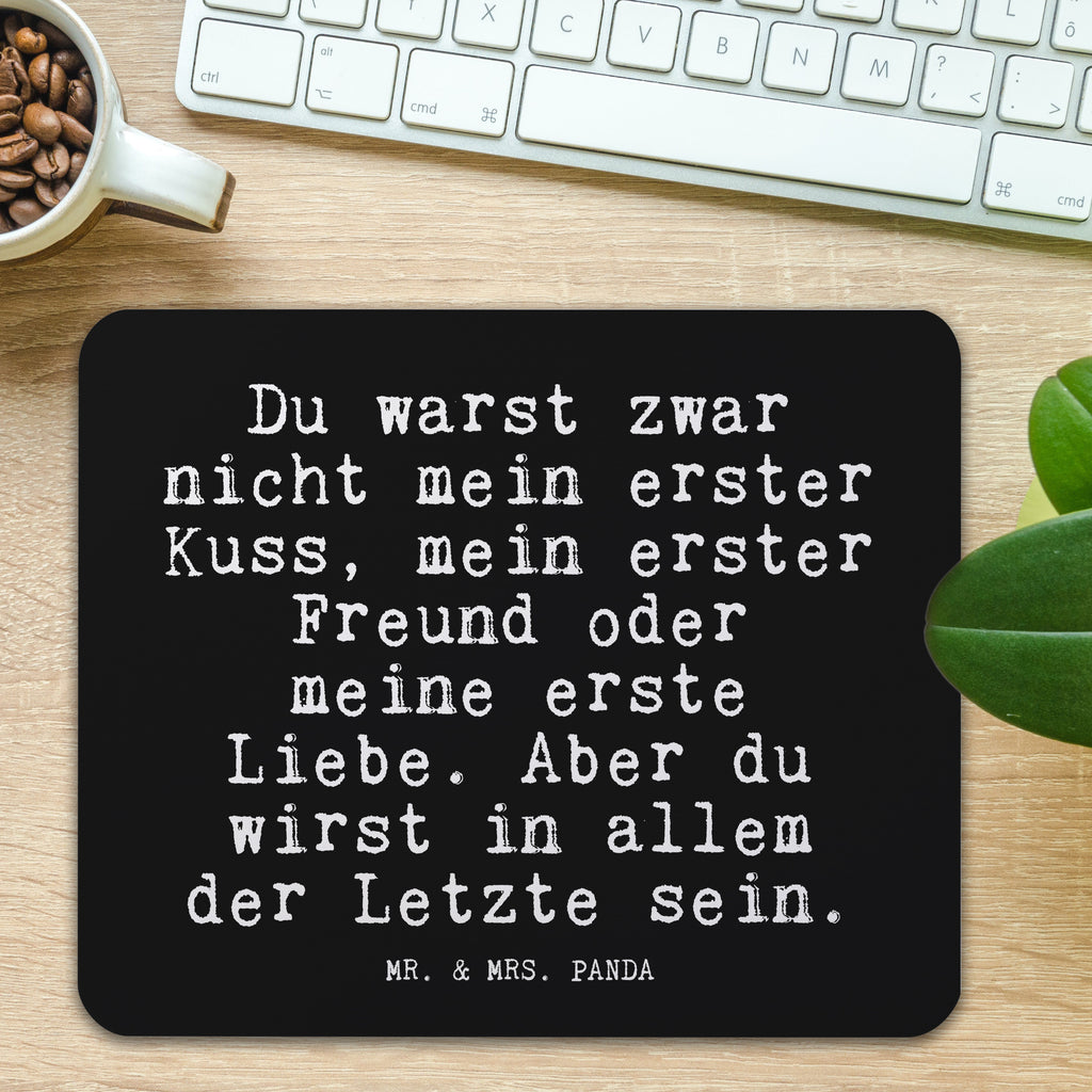 Mauspad Fun Talk Du warst zwar nicht mein erster Kuss, mein erster Freund oder meine erste Liebe. Aber du wirst in allem der Letzte sein. Mousepad, Computer zubehör, Büroausstattung, PC Zubehör, Arbeitszimmer, Mauspad, Einzigartiges Mauspad, Designer Mauspad, Spruch, Sprüche, lustig, Weisheiten, Zitate, Glizer Spruch Sprüche Weisheiten Zitate Lustig Weisheit Worte