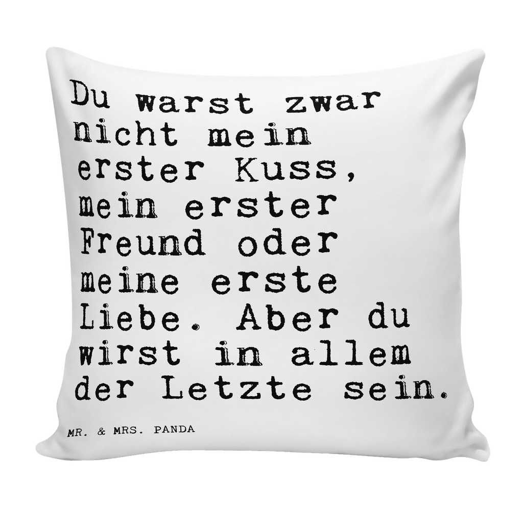 40x40 Kissen Sprüche und Zitate Du warst zwar nicht mein erster Kuss, mein erster Freund oder meine erste Liebe. Aber du wirst in allem der Letzte sein. Kissenhülle, Kopfkissen, Sofakissen, Dekokissen, Motivkissen, Spruch, Sprüche, lustig, Weisheiten, Zitate, Spruch Sprüche Weisheiten Zitate Lustig Weisheit Worte