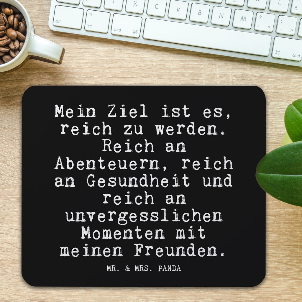 Mauspad Fun Talk Mein Ziel ist es, reich zu werden. Reich an Abenteuern, reich an Gesundheit und reich an unvergesslichen Momenten mit meinen Freunden. Mousepad, Computer zubehör, Büroausstattung, PC Zubehör, Arbeitszimmer, Mauspad, Einzigartiges Mauspad, Designer Mauspad, Spruch, Sprüche, lustig, Weisheiten, Zitate, Glizer Spruch Sprüche Weisheiten Zitate Lustig Weisheit Worte