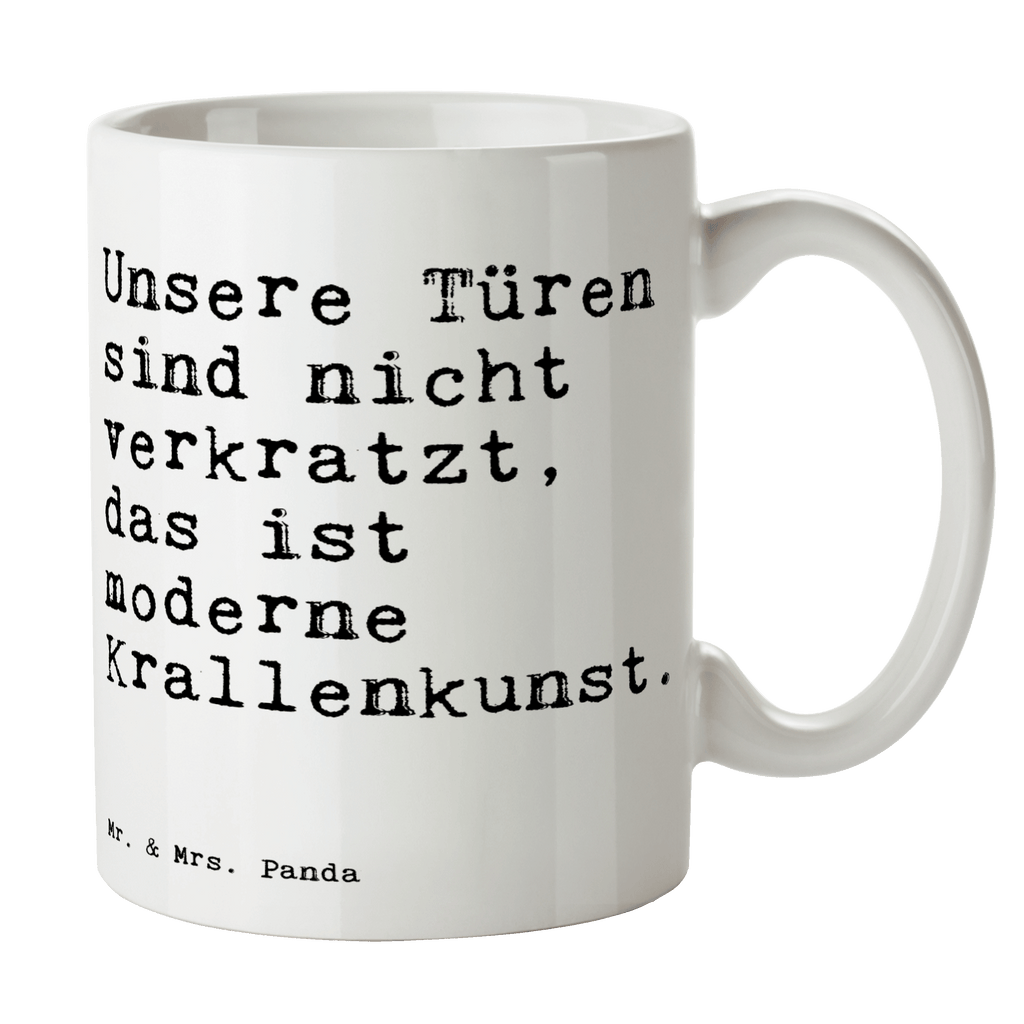 Tasse Sprüche und Zitate Unsere Türen sind nicht verkratzt, das ist moderne Krallenkunst. Spruch Sprüche Weisheiten Zitate Lustig Weisheit Worte Becher, Kaffeetasse, Kaffeebecher, Tee, Frühstück, Büro Katze, Kater, Tier, Haus, Frauchen, Katze lustig, Katze Geschenk, Katze Spruch, lustiger Spruch Spruch, Sprüche, lustig, Weisheiten, Zitate