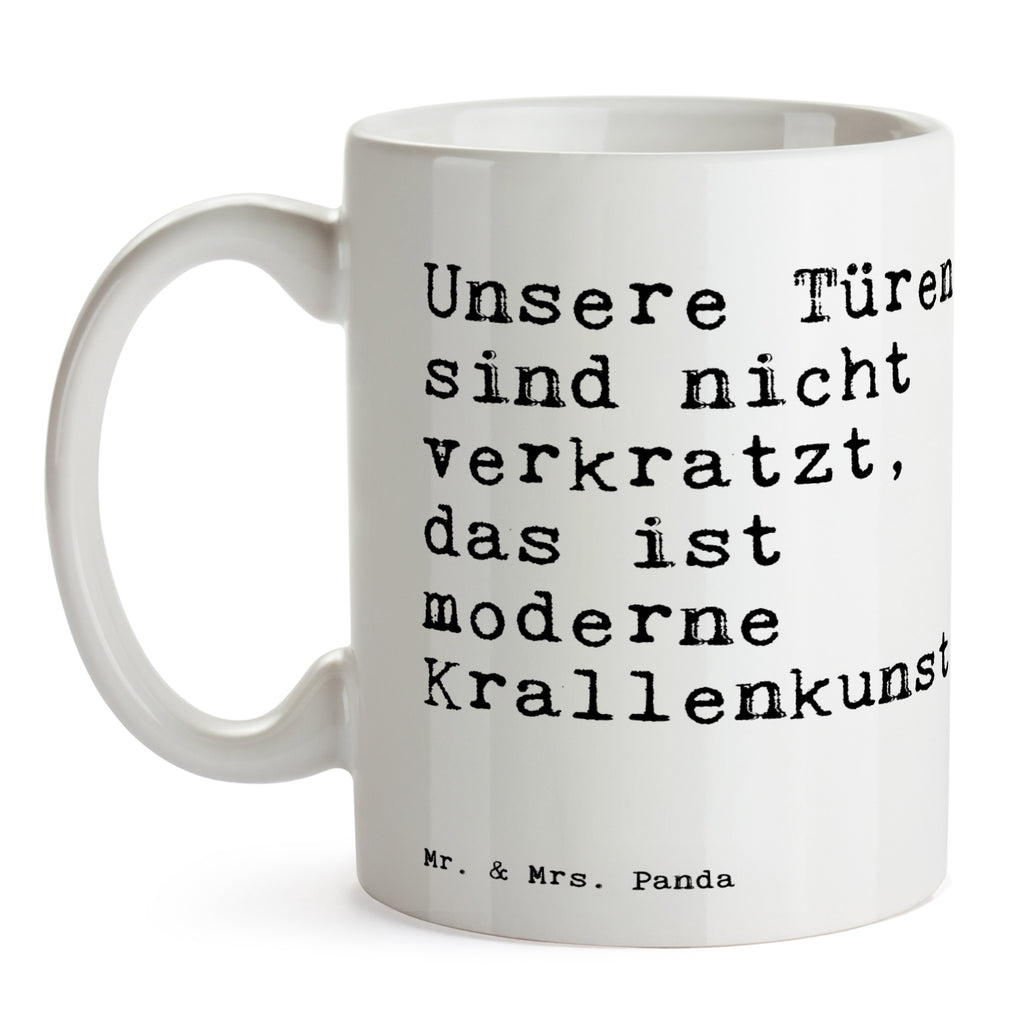 Tasse Sprüche und Zitate Unsere Türen sind nicht verkratzt, das ist moderne Krallenkunst. Spruch Sprüche Weisheiten Zitate Lustig Weisheit Worte Becher, Kaffeetasse, Kaffeebecher, Tee, Frühstück, Büro Katze, Kater, Tier, Haus, Frauchen, Katze lustig, Katze Geschenk, Katze Spruch, lustiger Spruch Spruch, Sprüche, lustig, Weisheiten, Zitate