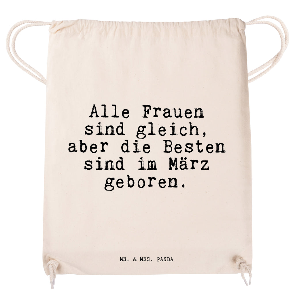 Sportbeutel Sprüche und Zitate Alle Frauen sind gleich, aber die Besten sind im März geboren. Sportbeutel, Turnbeutel, Beutel, Sporttasche, Tasche, Stoffbeutel, Sportbeutel Kinder, Spruch, Sprüche, lustig, Weisheiten, Zitate, Spruch Sprüche Weisheiten Zitate Lustig Weisheit Worte