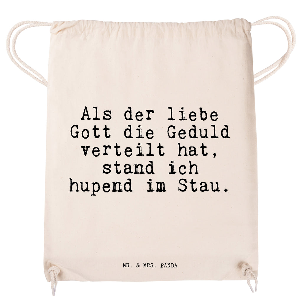 Sportbeutel Sprüche und Zitate Als der liebe Gott die Geduld verteilt hat, stand ich hupend im Stau. Sportbeutel, Turnbeutel, Beutel, Sporttasche, Tasche, Stoffbeutel, Sportbeutel Kinder, Spruch, Sprüche, lustig, Weisheiten, Zitate, Spruch Sprüche Weisheiten Zitate Lustig Weisheit Worte