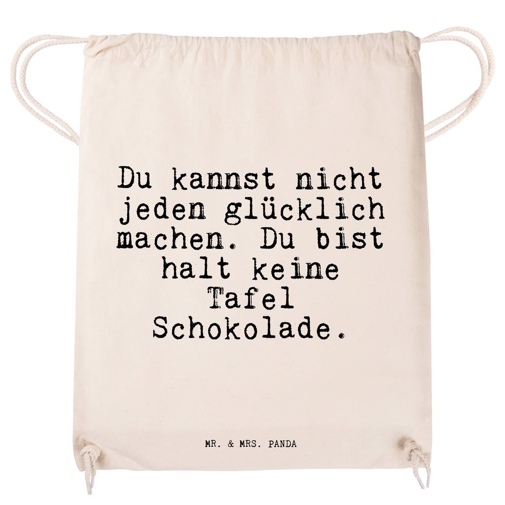 Sportbeutel Sprüche und Zitate Du kannst nicht jeden glücklich machen. Du bist halt keine Tafel Schokolade. Sportbeutel, Turnbeutel, Beutel, Sporttasche, Tasche, Stoffbeutel, Sportbeutel Kinder, Spruch, Sprüche, lustig, Weisheiten, Zitate, Spruch Sprüche Weisheiten Zitate Lustig Weisheit Worte