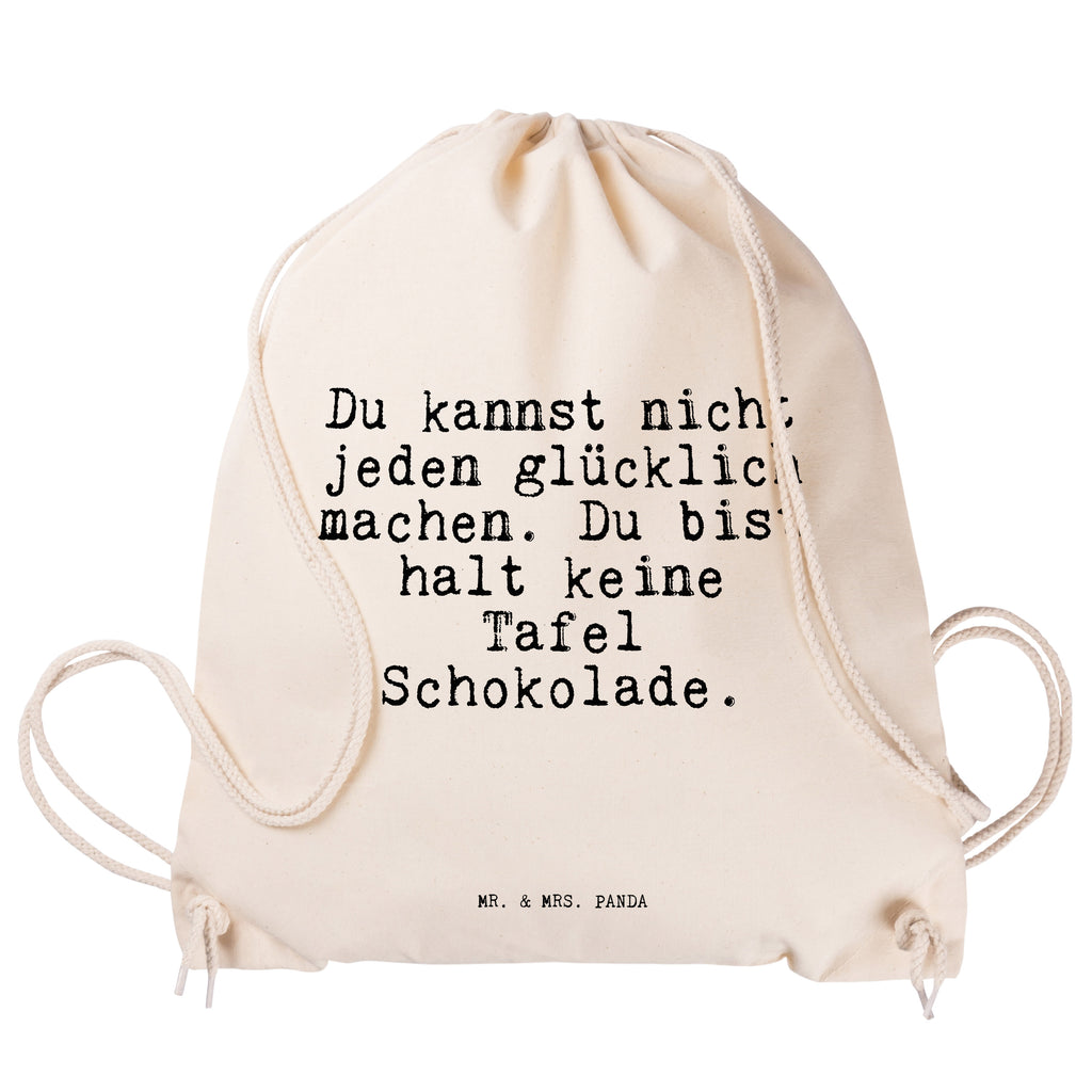Sportbeutel Sprüche und Zitate Du kannst nicht jeden glücklich machen. Du bist halt keine Tafel Schokolade. Sportbeutel, Turnbeutel, Beutel, Sporttasche, Tasche, Stoffbeutel, Sportbeutel Kinder, Spruch, Sprüche, lustig, Weisheiten, Zitate, Spruch Sprüche Weisheiten Zitate Lustig Weisheit Worte