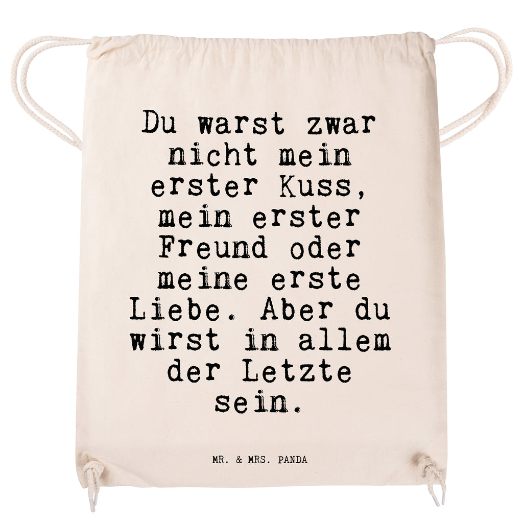 Sportbeutel Sprüche und Zitate Du warst zwar nicht mein erster Kuss, mein erster Freund oder meine erste Liebe. Aber du wirst in allem der Letzte sein. Sportbeutel, Turnbeutel, Beutel, Sporttasche, Tasche, Stoffbeutel, Sportbeutel Kinder, Spruch, Sprüche, lustig, Weisheiten, Zitate, Spruch Sprüche Weisheiten Zitate Lustig Weisheit Worte