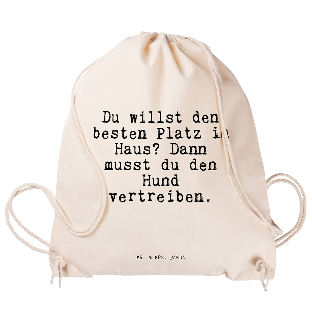 Sportbeutel Sprüche und Zitate Du willst den besten Platz im Haus? Dann musst du den Hund vertreiben. Sportbeutel, Turnbeutel, Beutel, Sporttasche, Tasche, Stoffbeutel, Sportbeutel Kinder, Spruch, Sprüche, lustig, Weisheiten, Zitate, Spruch Sprüche Weisheiten Zitate Lustig Weisheit Worte