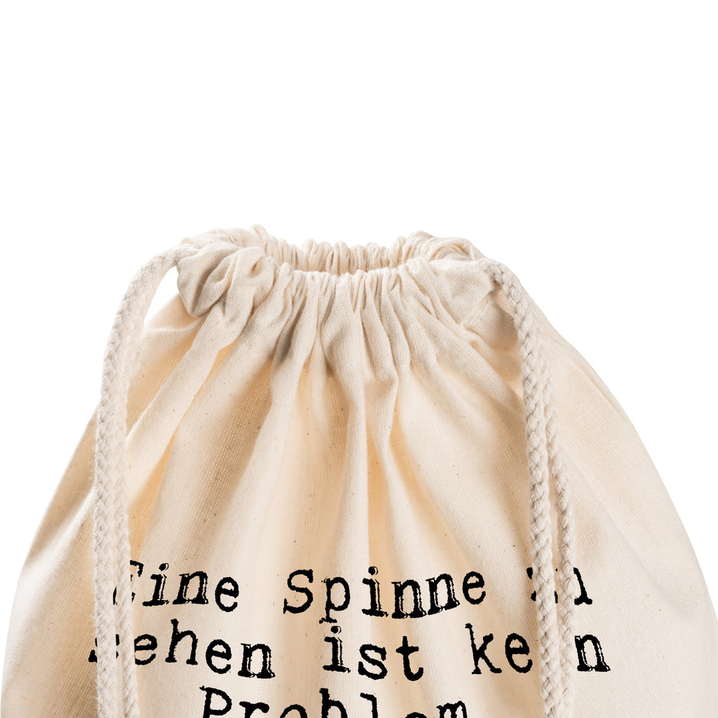 Sportbeutel Sprüche und Zitate Eine Spinne zu sehen ist kein Problem. Schlimm wird's, wenn sie auf einmal weg ist... Sportbeutel, Turnbeutel, Beutel, Sporttasche, Tasche, Stoffbeutel, Sportbeutel Kinder, Spruch, Sprüche, lustig, Weisheiten, Zitate, Spruch Sprüche Weisheiten Zitate Lustig Weisheit Worte
