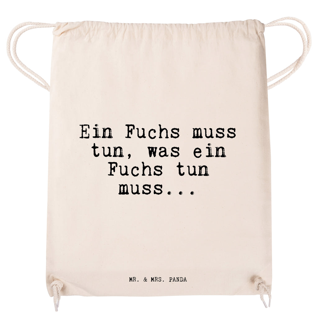 Sportbeutel Sprüche und Zitate Ein Fuchs muss tun, was ein Fuchs tun muss... Sportbeutel, Turnbeutel, Beutel, Sporttasche, Tasche, Stoffbeutel, Sportbeutel Kinder, Spruch, Sprüche, lustig, Weisheiten, Zitate, Spruch Sprüche Weisheiten Zitate Lustig Weisheit Worte