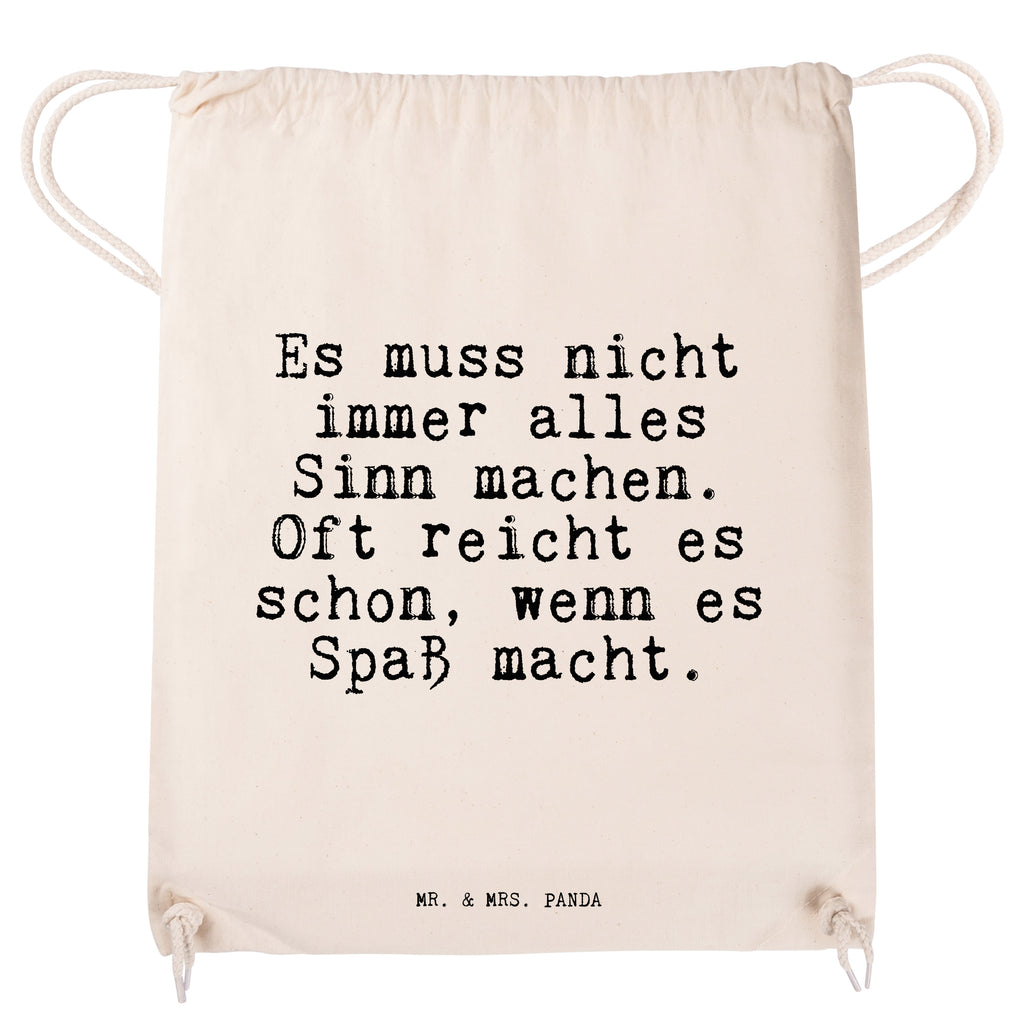 Sportbeutel Sprüche und Zitate Es muss nicht immer alles Sinn machen. Oft reicht es schon, wenn es Spaß macht. Sportbeutel, Turnbeutel, Beutel, Sporttasche, Tasche, Stoffbeutel, Sportbeutel Kinder, Spruch, Sprüche, lustig, Weisheiten, Zitate, Spruch Sprüche Weisheiten Zitate Lustig Weisheit Worte