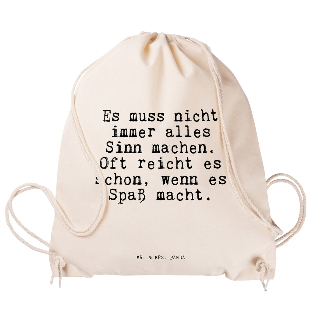 Sportbeutel Sprüche und Zitate Es muss nicht immer alles Sinn machen. Oft reicht es schon, wenn es Spaß macht. Sportbeutel, Turnbeutel, Beutel, Sporttasche, Tasche, Stoffbeutel, Sportbeutel Kinder, Spruch, Sprüche, lustig, Weisheiten, Zitate, Spruch Sprüche Weisheiten Zitate Lustig Weisheit Worte