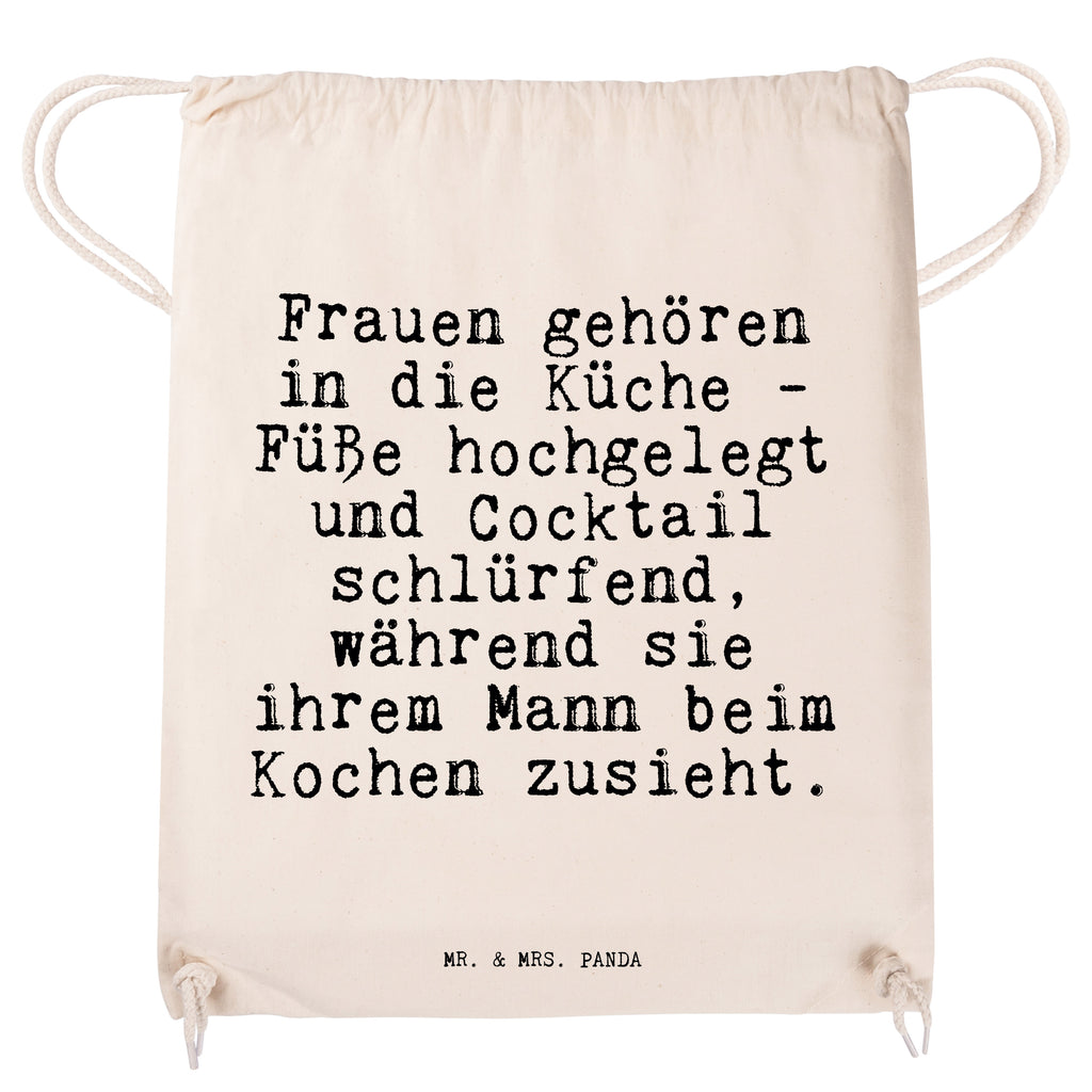 Sportbeutel Sprüche und Zitate Frauen gehören in die Küche - Füße hochgelegt und Cocktail schlürfend, während sie ihrem Mann beim Kochen zusieht. Sportbeutel, Turnbeutel, Beutel, Sporttasche, Tasche, Stoffbeutel, Sportbeutel Kinder, Spruch, Sprüche, lustig, Weisheiten, Zitate, Spruch Sprüche Weisheiten Zitate Lustig Weisheit Worte