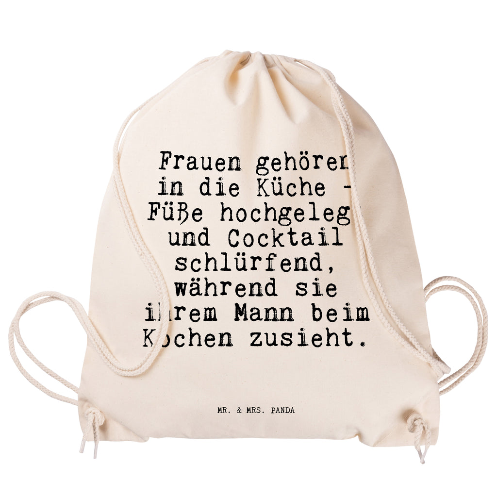 Sportbeutel Sprüche und Zitate Frauen gehören in die Küche - Füße hochgelegt und Cocktail schlürfend, während sie ihrem Mann beim Kochen zusieht. Sportbeutel, Turnbeutel, Beutel, Sporttasche, Tasche, Stoffbeutel, Sportbeutel Kinder, Spruch, Sprüche, lustig, Weisheiten, Zitate, Spruch Sprüche Weisheiten Zitate Lustig Weisheit Worte