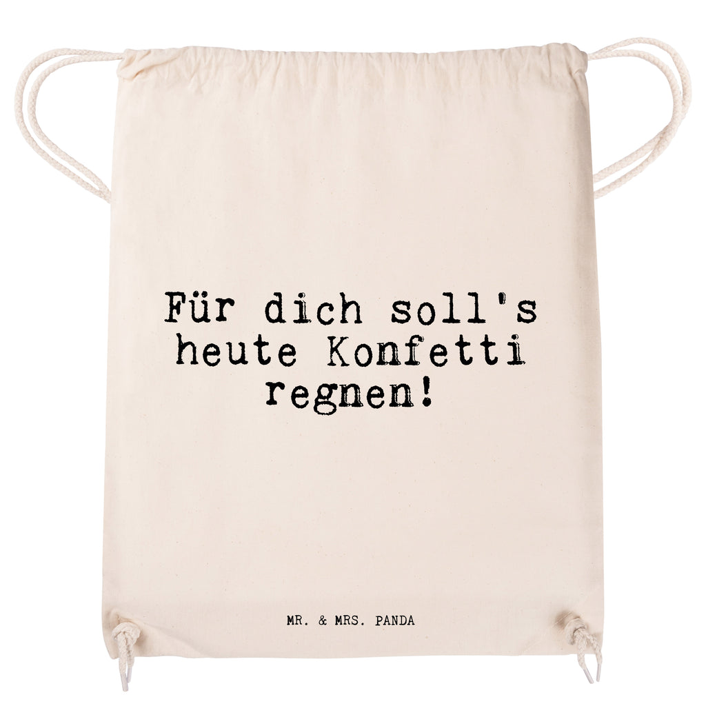 Sportbeutel Sprüche und Zitate Für dich soll's heute Konfetti regnen! Sportbeutel, Turnbeutel, Beutel, Sporttasche, Tasche, Stoffbeutel, Sportbeutel Kinder, Spruch, Sprüche, lustig, Weisheiten, Zitate, Spruch Sprüche Weisheiten Zitate Lustig Weisheit Worte