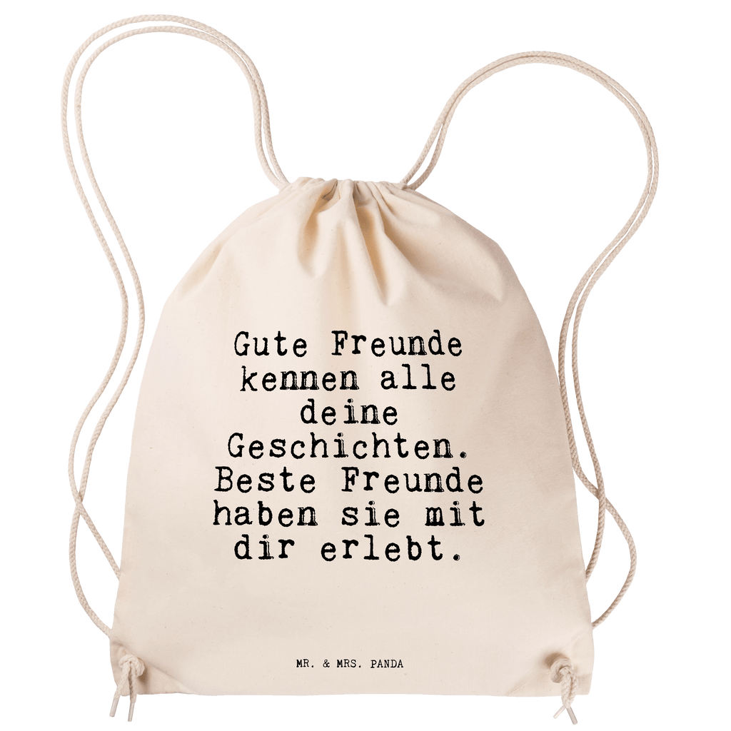 Sportbeutel Sprüche und Zitate Gute Freunde kennen alle deine Geschichten. Beste Freunde haben sie mit dir erlebt. Sportbeutel, Turnbeutel, Beutel, Sporttasche, Tasche, Stoffbeutel, Sportbeutel Kinder, Spruch, Sprüche, lustig, Weisheiten, Zitate, Spruch Sprüche Weisheiten Zitate Lustig Weisheit Worte