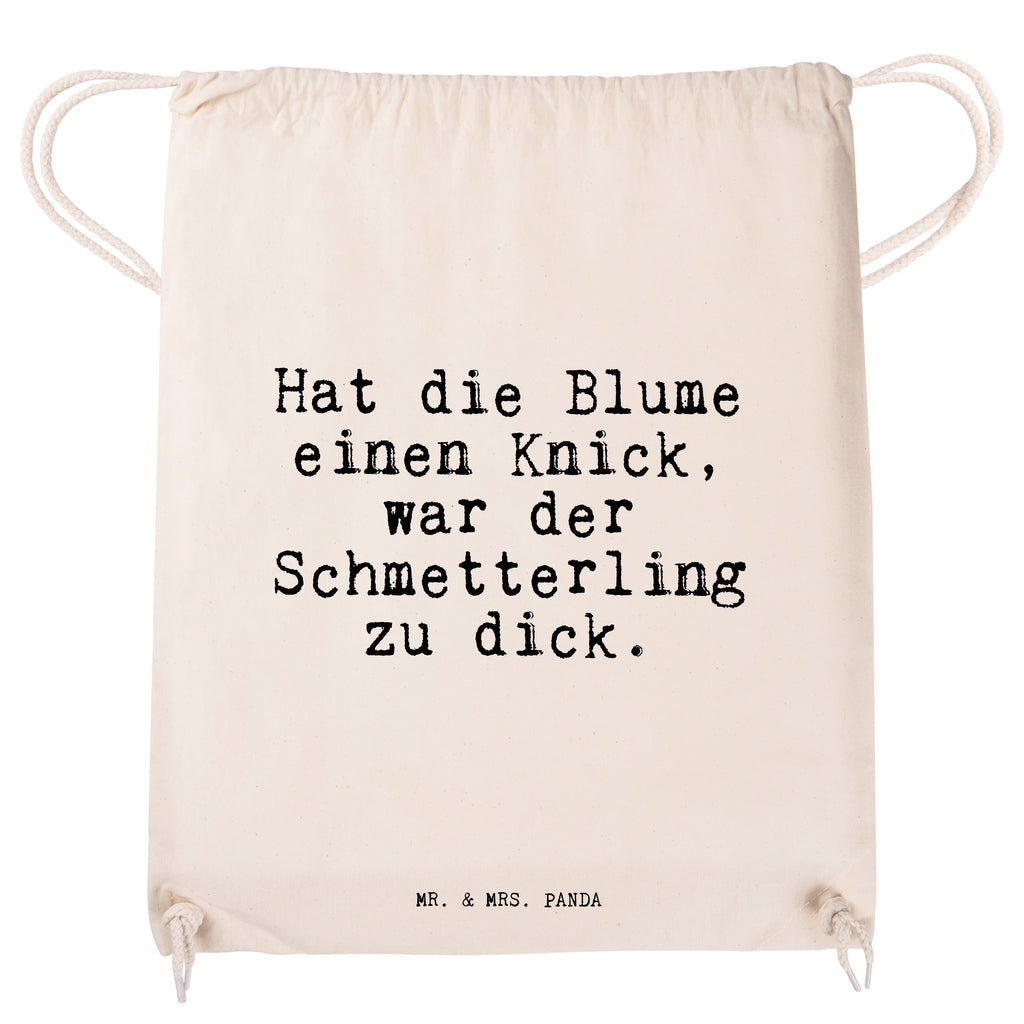 Sportbeutel Sprüche und Zitate Hat die Blume einen Knick, war der Schmetterling zu dick. Sportbeutel, Turnbeutel, Beutel, Sporttasche, Tasche, Stoffbeutel, Sportbeutel Kinder, Spruch, Sprüche, lustig, Weisheiten, Zitate, Spruch Sprüche Weisheiten Zitate Lustig Weisheit Worte