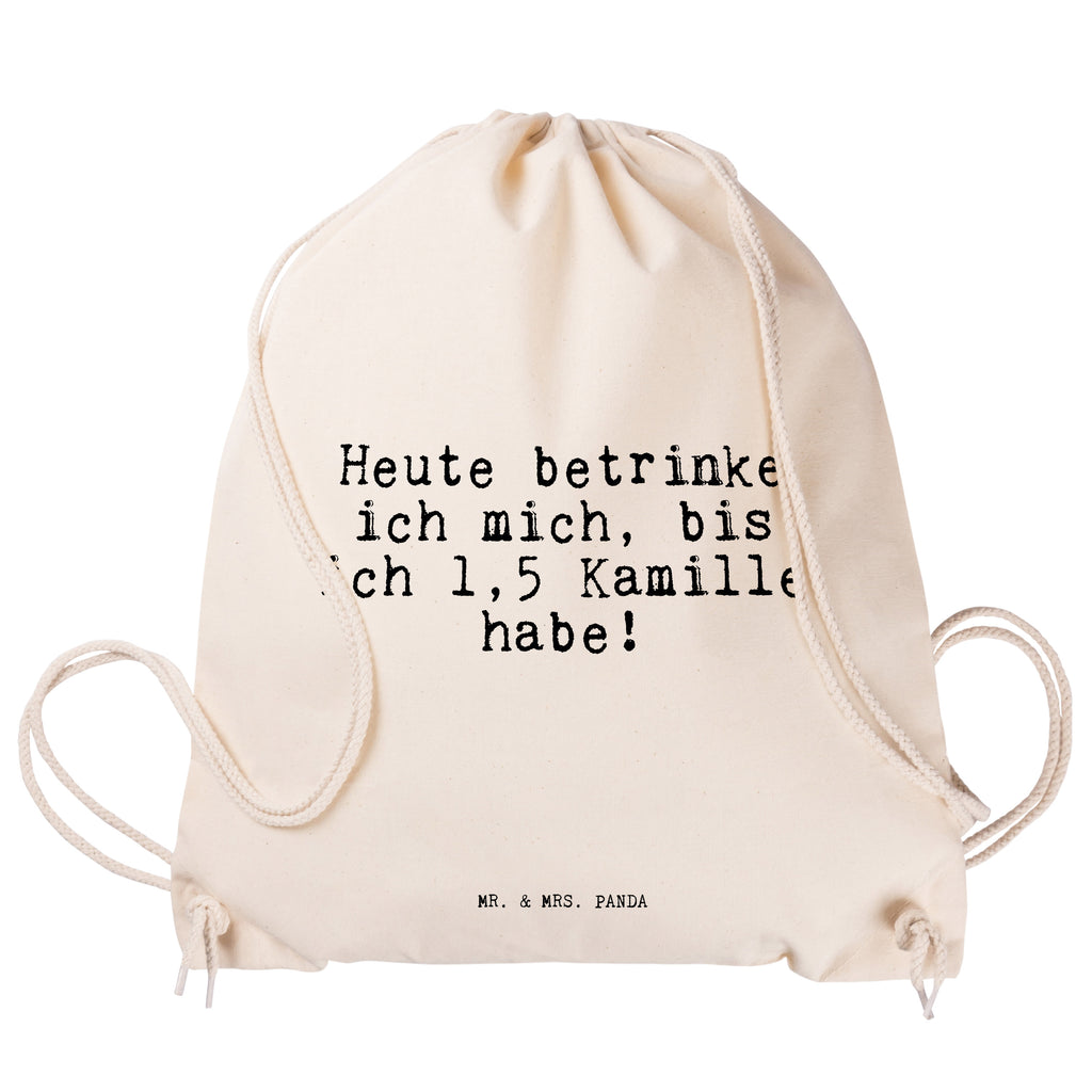 Sportbeutel Sprüche und Zitate Heute betrinke ich mich, bis ich 1,5 Kamille habe! Sportbeutel, Turnbeutel, Beutel, Sporttasche, Tasche, Stoffbeutel, Sportbeutel Kinder, Spruch, Sprüche, lustig, Weisheiten, Zitate, Spruch Sprüche Weisheiten Zitate Lustig Weisheit Worte