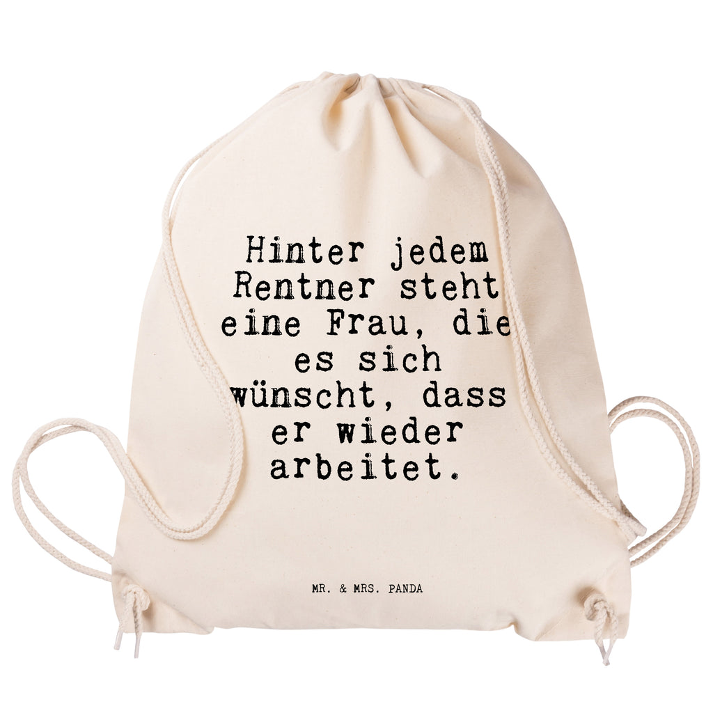Sportbeutel Sprüche und Zitate Hinter jedem Rentner steht eine Frau, die es sich wünscht, dass er wieder arbeitet. Sportbeutel, Turnbeutel, Beutel, Sporttasche, Tasche, Stoffbeutel, Sportbeutel Kinder, Spruch, Sprüche, lustig, Weisheiten, Zitate, Spruch Sprüche Weisheiten Zitate Lustig Weisheit Worte