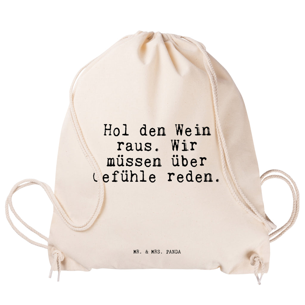 Sportbeutel Sprüche und Zitate Hol den Wein raus. Wir müssen über Gefühle reden. Sportbeutel, Turnbeutel, Beutel, Sporttasche, Tasche, Stoffbeutel, Sportbeutel Kinder, Spruch, Sprüche, lustig, Weisheiten, Zitate, Spruch Sprüche Weisheiten Zitate Lustig Weisheit Worte