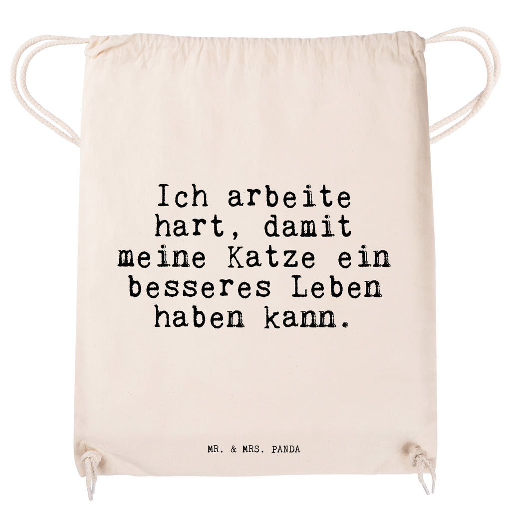 Sportbeutel Sprüche und Zitate Ich arbeite hart, damit meine Katze ein besseres Leben haben kann. Sportbeutel, Turnbeutel, Beutel, Sporttasche, Tasche, Stoffbeutel, Sportbeutel Kinder, Spruch, Sprüche, lustig, Weisheiten, Zitate, Spruch Sprüche Weisheiten Zitate Lustig Weisheit Worte