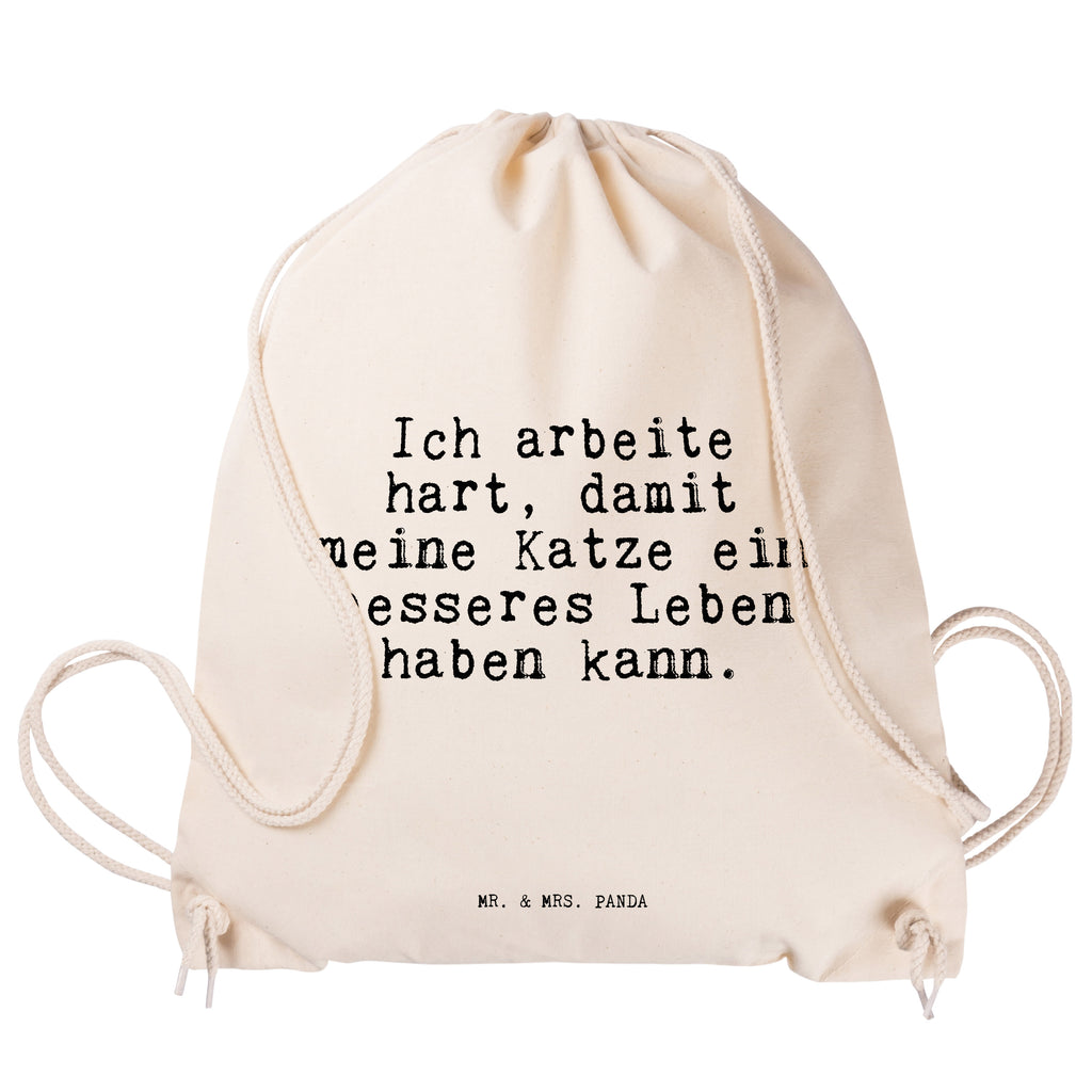 Sportbeutel Sprüche und Zitate Ich arbeite hart, damit meine Katze ein besseres Leben haben kann. Sportbeutel, Turnbeutel, Beutel, Sporttasche, Tasche, Stoffbeutel, Sportbeutel Kinder, Spruch, Sprüche, lustig, Weisheiten, Zitate, Spruch Sprüche Weisheiten Zitate Lustig Weisheit Worte
