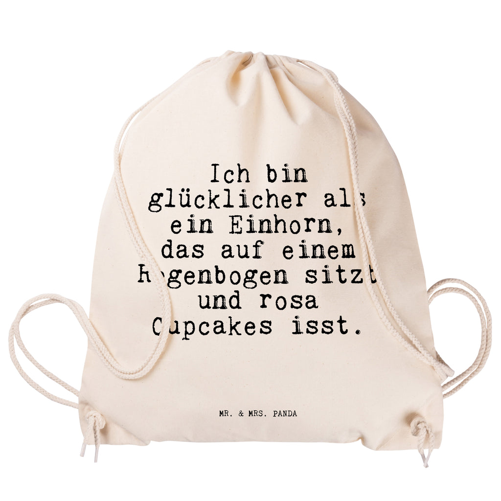 Sportbeutel Sprüche und Zitate Ich bin glücklicher als ein Einhorn, das auf einem Regenbogen sitzt und rosa Cupcakes isst. Sportbeutel, Turnbeutel, Beutel, Sporttasche, Tasche, Stoffbeutel, Sportbeutel Kinder, Spruch, Sprüche, lustig, Weisheiten, Zitate, Spruch Sprüche Weisheiten Zitate Lustig Weisheit Worte