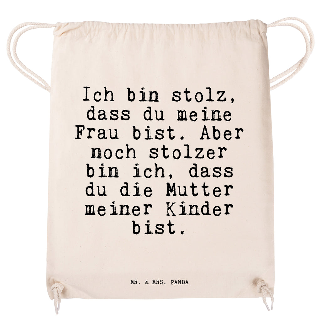 Sportbeutel Sprüche und Zitate Ich bin stolz, dass du meine Frau bist. Aber noch stolzer bin ich, dass du die Mutter meiner Kinder bist. Sportbeutel, Turnbeutel, Beutel, Sporttasche, Tasche, Stoffbeutel, Sportbeutel Kinder, Spruch, Sprüche, lustig, Weisheiten, Zitate, Spruch Sprüche Weisheiten Zitate Lustig Weisheit Worte